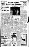 Central Somerset Gazette Friday 30 April 1965 Page 1
