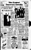 Central Somerset Gazette Friday 04 August 1967 Page 1