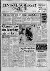 Central Somerset Gazette Thursday 19 June 1986 Page 1