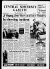 Central Somerset Gazette Thursday 01 January 1987 Page 1