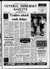 Central Somerset Gazette Thursday 16 April 1987 Page 1