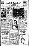 Hammersmith & Shepherds Bush Gazette Friday 02 August 1957 Page 1