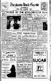 Hammersmith & Shepherds Bush Gazette Friday 22 August 1958 Page 1