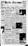 Buckinghamshire Examiner Friday 30 September 1955 Page 1