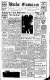 Buckinghamshire Examiner Friday 28 June 1957 Page 1