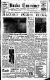 Buckinghamshire Examiner Friday 28 February 1958 Page 1