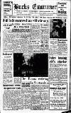 Buckinghamshire Examiner Friday 25 July 1958 Page 1