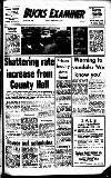 Buckinghamshire Examiner Friday 11 February 1972 Page 1
