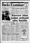 Buckinghamshire Examiner Friday 18 August 1989 Page 1