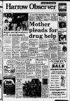 Harrow Observer Friday 29 June 1984 Page 1