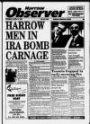 Harrow Observer Thursday 16 April 1992 Page 1