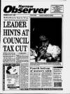 Harrow Observer Thursday 01 July 1993 Page 1