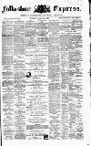 Folkestone Express, Sandgate, Shorncliffe & Hythe Advertiser Saturday 10 October 1868 Page 1