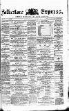 Folkestone Express, Sandgate, Shorncliffe & Hythe Advertiser Saturday 19 November 1870 Page 1