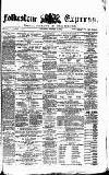 Folkestone Express, Sandgate, Shorncliffe & Hythe Advertiser Saturday 17 December 1870 Page 1