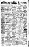 Folkestone Express, Sandgate, Shorncliffe & Hythe Advertiser Saturday 29 April 1871 Page 1