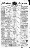 Folkestone Express, Sandgate, Shorncliffe & Hythe Advertiser Saturday 13 January 1872 Page 1