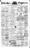 Folkestone Express, Sandgate, Shorncliffe & Hythe Advertiser Saturday 16 March 1872 Page 1