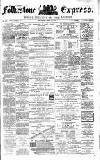Folkestone Express, Sandgate, Shorncliffe & Hythe Advertiser Saturday 13 April 1872 Page 1