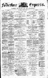 Folkestone Express, Sandgate, Shorncliffe & Hythe Advertiser Saturday 27 April 1872 Page 1