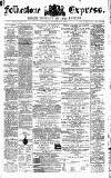 Folkestone Express, Sandgate, Shorncliffe & Hythe Advertiser Saturday 07 December 1872 Page 1