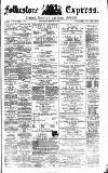 Folkestone Express, Sandgate, Shorncliffe & Hythe Advertiser Saturday 08 March 1873 Page 1