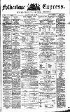 Folkestone Express, Sandgate, Shorncliffe & Hythe Advertiser Saturday 10 January 1874 Page 1