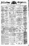 Folkestone Express, Sandgate, Shorncliffe & Hythe Advertiser Saturday 28 February 1874 Page 1
