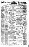 Folkestone Express, Sandgate, Shorncliffe & Hythe Advertiser Saturday 11 April 1874 Page 1