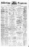 Folkestone Express, Sandgate, Shorncliffe & Hythe Advertiser Saturday 02 May 1874 Page 1