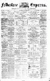 Folkestone Express, Sandgate, Shorncliffe & Hythe Advertiser Saturday 13 June 1874 Page 1