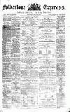 Folkestone Express, Sandgate, Shorncliffe & Hythe Advertiser Saturday 11 July 1874 Page 1