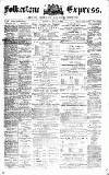 Folkestone Express, Sandgate, Shorncliffe & Hythe Advertiser Saturday 18 July 1874 Page 1