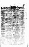 Folkestone Express, Sandgate, Shorncliffe & Hythe Advertiser Saturday 20 March 1875 Page 1