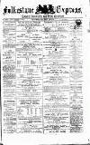 Folkestone Express, Sandgate, Shorncliffe & Hythe Advertiser Saturday 15 January 1876 Page 1