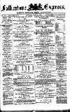 Folkestone Express, Sandgate, Shorncliffe & Hythe Advertiser Saturday 16 September 1876 Page 1