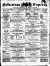 Folkestone Express, Sandgate, Shorncliffe & Hythe Advertiser Saturday 21 October 1876 Page 1