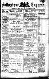 Folkestone Express, Sandgate, Shorncliffe & Hythe Advertiser Saturday 26 May 1877 Page 1