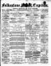 Folkestone Express, Sandgate, Shorncliffe & Hythe Advertiser Saturday 15 December 1877 Page 1