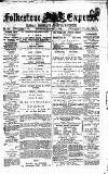 Folkestone Express, Sandgate, Shorncliffe & Hythe Advertiser Saturday 04 January 1879 Page 1