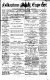 Folkestone Express, Sandgate, Shorncliffe & Hythe Advertiser Saturday 08 February 1879 Page 1