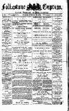 Folkestone Express, Sandgate, Shorncliffe & Hythe Advertiser Saturday 22 February 1879 Page 1