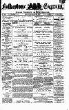 Folkestone Express, Sandgate, Shorncliffe & Hythe Advertiser Saturday 19 April 1879 Page 1