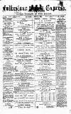 Folkestone Express, Sandgate, Shorncliffe & Hythe Advertiser Saturday 24 April 1880 Page 1
