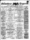 Folkestone Express, Sandgate, Shorncliffe & Hythe Advertiser Saturday 26 August 1882 Page 1