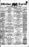 Folkestone Express, Sandgate, Shorncliffe & Hythe Advertiser Saturday 25 November 1882 Page 1