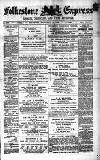 Folkestone Express, Sandgate, Shorncliffe & Hythe Advertiser Saturday 14 February 1885 Page 1