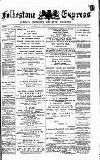 Folkestone Express, Sandgate, Shorncliffe & Hythe Advertiser Saturday 24 April 1886 Page 1