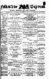 Folkestone Express, Sandgate, Shorncliffe & Hythe Advertiser Saturday 30 October 1886 Page 1
