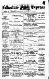 Folkestone Express, Sandgate, Shorncliffe & Hythe Advertiser Wednesday 02 February 1887 Page 1
